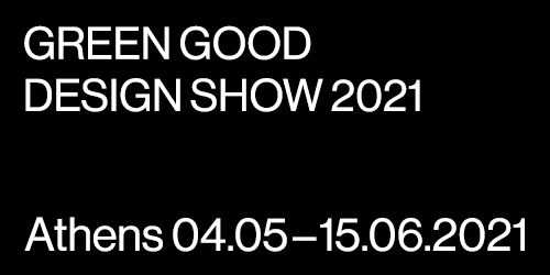 Green Good Design Show 2021, Athens